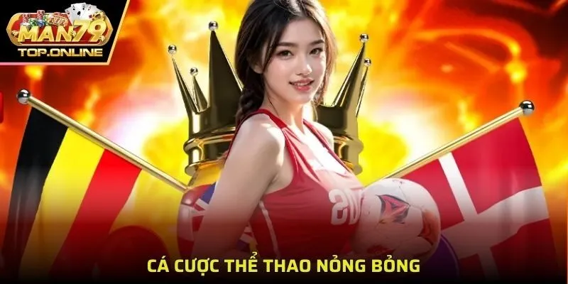 Cá cược thể thao nỏng bỏng